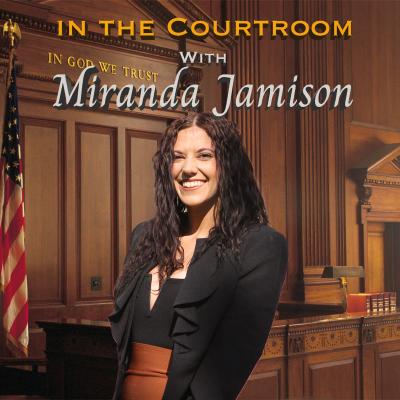 In the Courtroom with Miranda Jamison